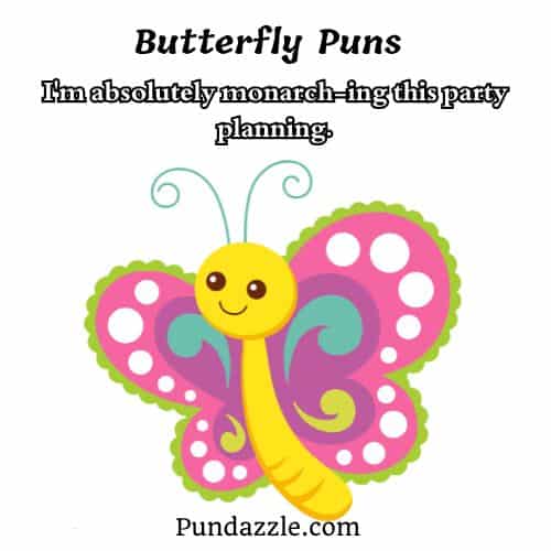 Butterfly Puns