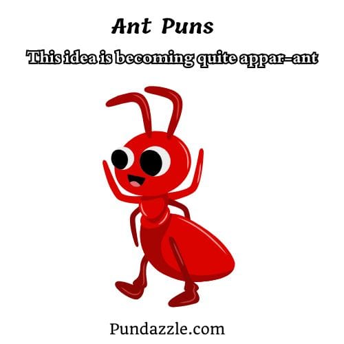 Ant Puns 